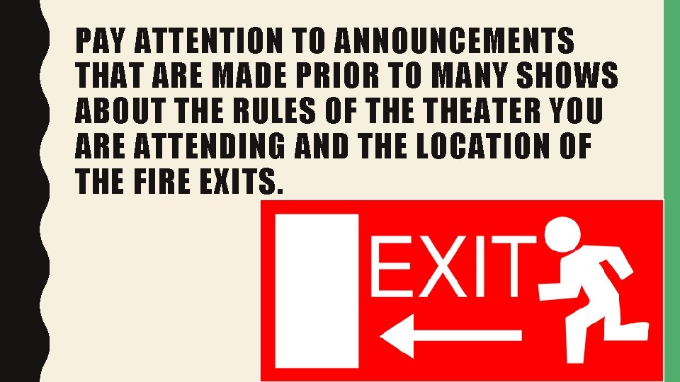 PAY ATTENTION TO ANNOUNCEMENTS THAT ARE MADE PRIOR TO MANY SHOWS ABOUT THE RULES