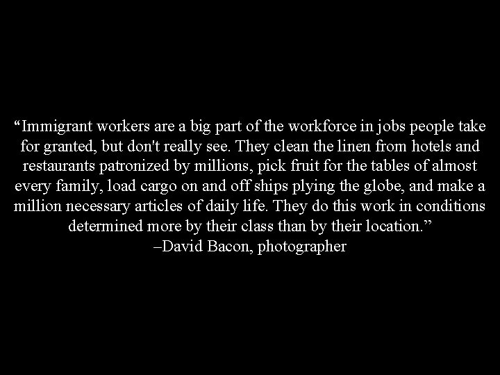 “Immigrant workers are a big part of the workforce in jobs people take for “Immigrant workers are a big part of the workforce in jobs people take for