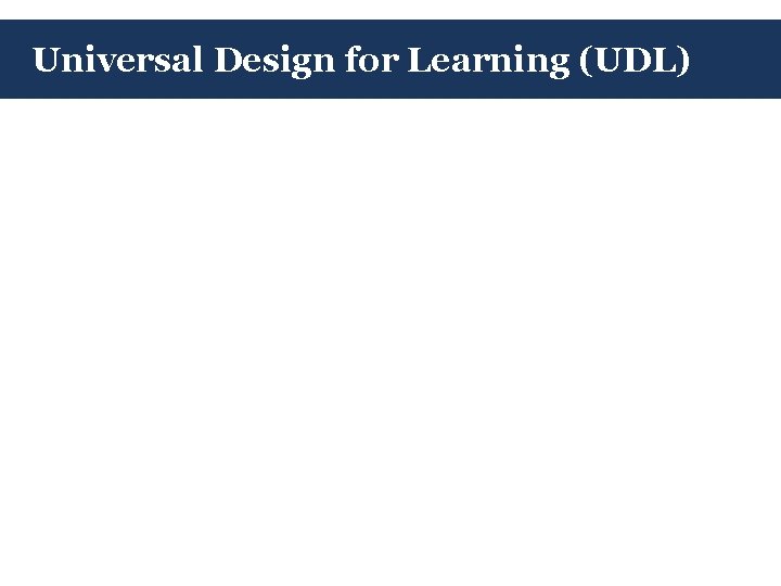 Universal Design for Learning (UDL) 