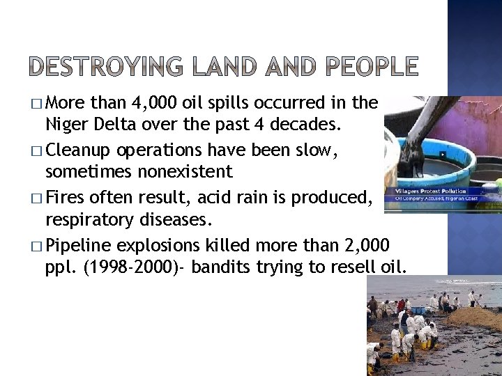 � More than 4, 000 oil spills occurred in the Niger Delta over the