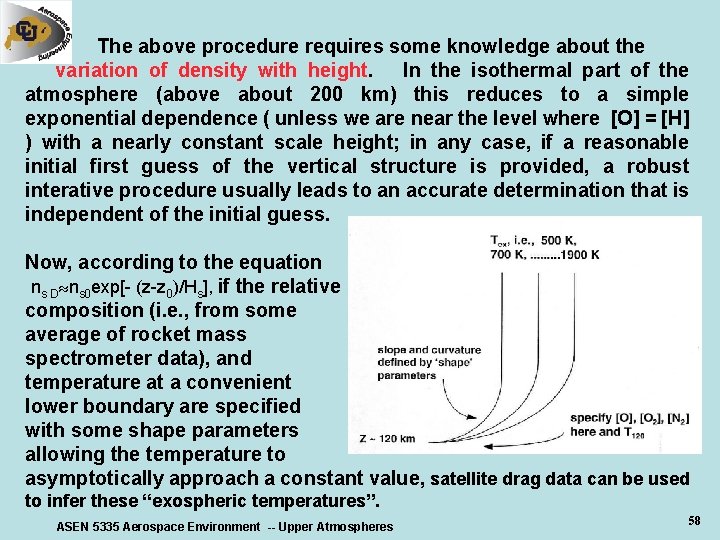 The above procedure requires some knowledge about the variation of density with height. In The above procedure requires some knowledge about the variation of density with height. In