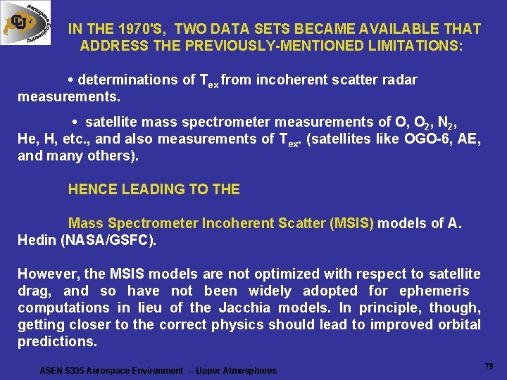 IN THE 1970'S, TWO DATA SETS BECAME AVAILABLE THAT ADDRESS THE PREVIOUSLY-MENTIONED LIMITATIONS: • IN THE 1970'S, TWO DATA SETS BECAME AVAILABLE THAT ADDRESS THE PREVIOUSLY-MENTIONED LIMITATIONS: •