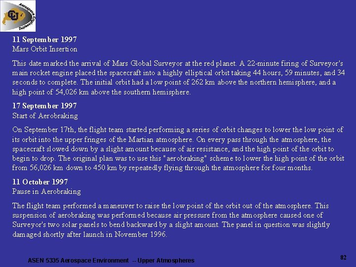 11 September 1997 Mars Orbit Insertion This date marked the arrival of Mars Global 11 September 1997 Mars Orbit Insertion This date marked the arrival of Mars Global