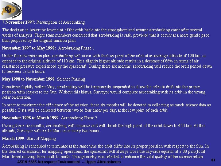 7 November 1997: Resumption of Aerobraking The decision to lower the low point of 7 November 1997: Resumption of Aerobraking The decision to lower the low point of