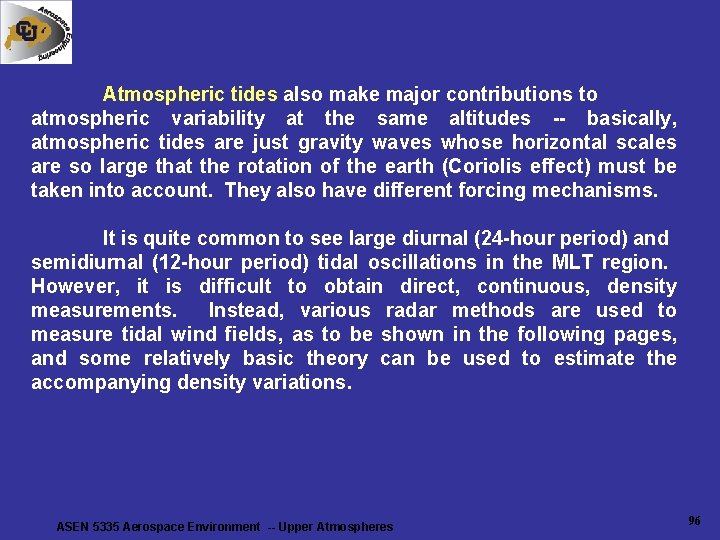 Atmospheric tides also make major contributions to atmospheric variability at the same altitudes -- Atmospheric tides also make major contributions to atmospheric variability at the same altitudes --
