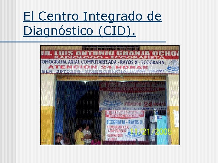 El Centro Integrado de Diagnóstico (CID). 