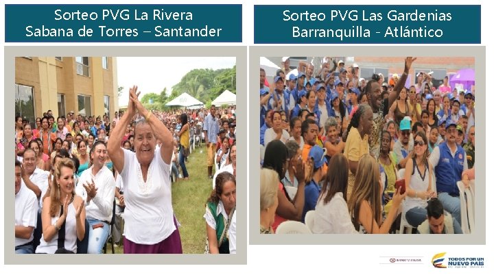 Sorteo PVG La Rivera Sabana de Torres – Santander Sorteo PVG Las Gardenias Barranquilla