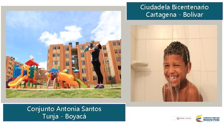 Ciudadela Bicentenario Cartagena - Bolívar Conjunto Antonia Santos Tunja - Boyacá 