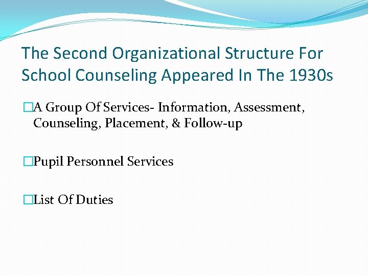 The Second Organizational Structure For School Counseling Appeared In The 1930 s �A Group