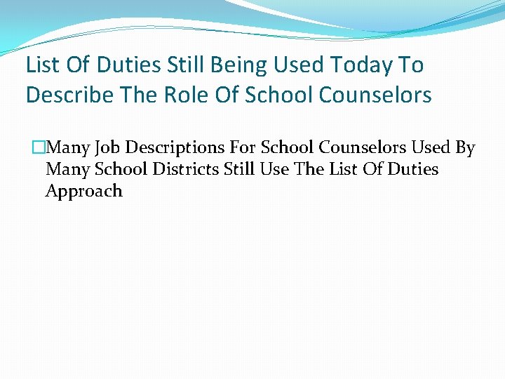 List Of Duties Still Being Used Today To Describe The Role Of School Counselors