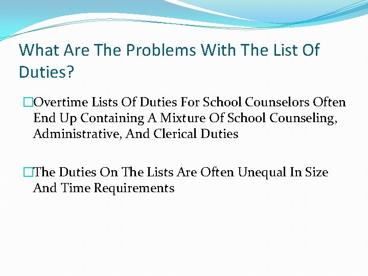 What Are The Problems With The List Of Duties? �Overtime Lists Of Duties For