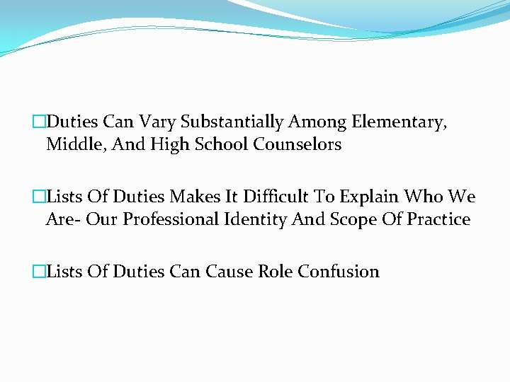 �Duties Can Vary Substantially Among Elementary, Middle, And High School Counselors �Lists Of Duties