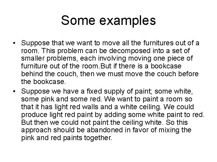 Some examples • Suppose that we want to move all the furnitures out of Some examples • Suppose that we want to move all the furnitures out of