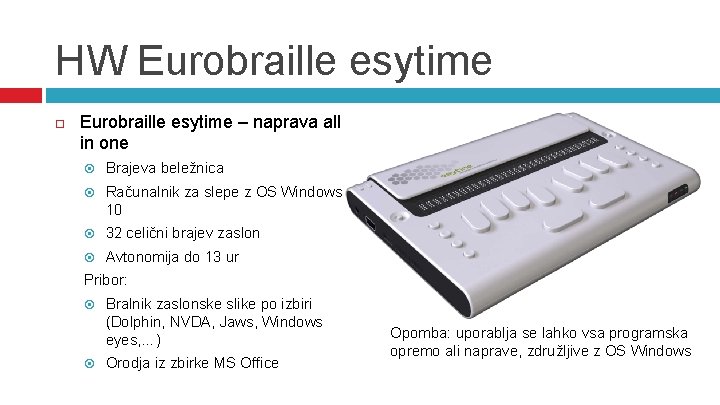 HW Eurobraille esytime – naprava all in one Brajeva beležnica Računalnik za slepe z