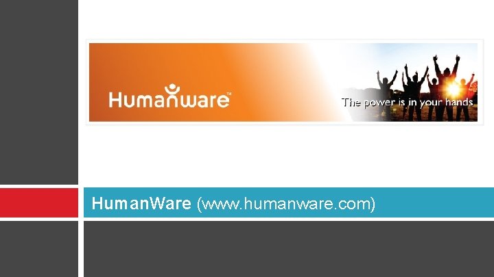 Human. Ware (www. humanware. com) 