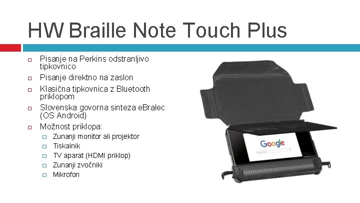 HW Braille Note Touch Plus Pisanje na Perkins odstranljivo tipkovnico Pisanje direktno na zaslon