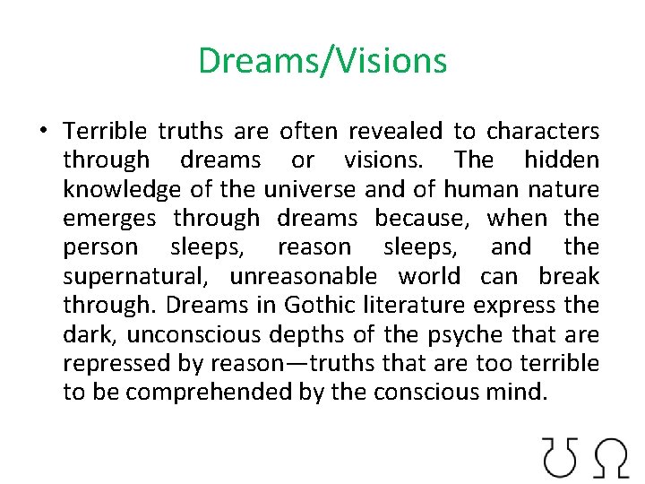 Dreams/Visions • Terrible truths are often revealed to characters through dreams or visions. The