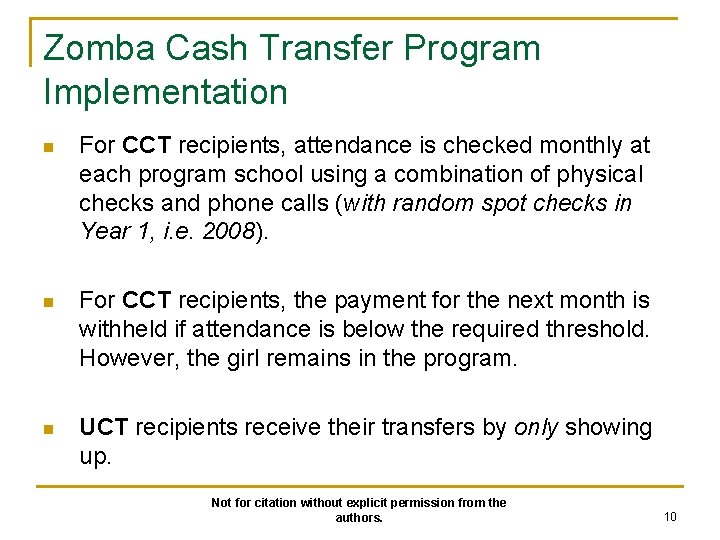 Zomba Cash Transfer Program Implementation n For CCT recipients, attendance is checked monthly at