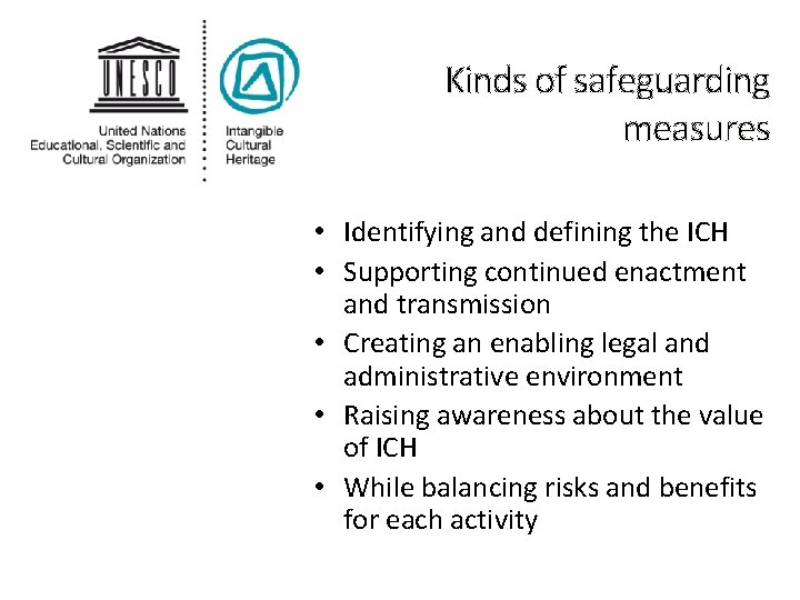 Kinds of safeguarding measures • Identifying and defining the ICH • Supporting continued enactment
