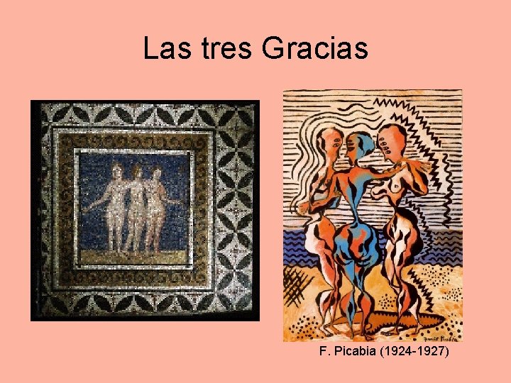 Las tres Gracias F. Picabia (1924 -1927) 