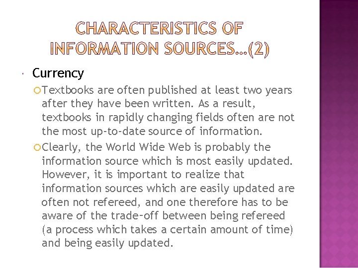 Currency Textbooks are often published at least two years after they have been Currency Textbooks are often published at least two years after they have been