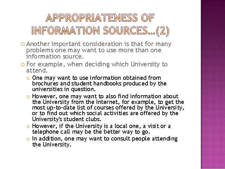 Another important consideration is that for many problems one may want to use Another important consideration is that for many problems one may want to use
