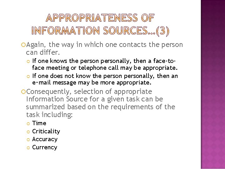 Again, the way in which one contacts the person can differ. If one Again, the way in which one contacts the person can differ. If one