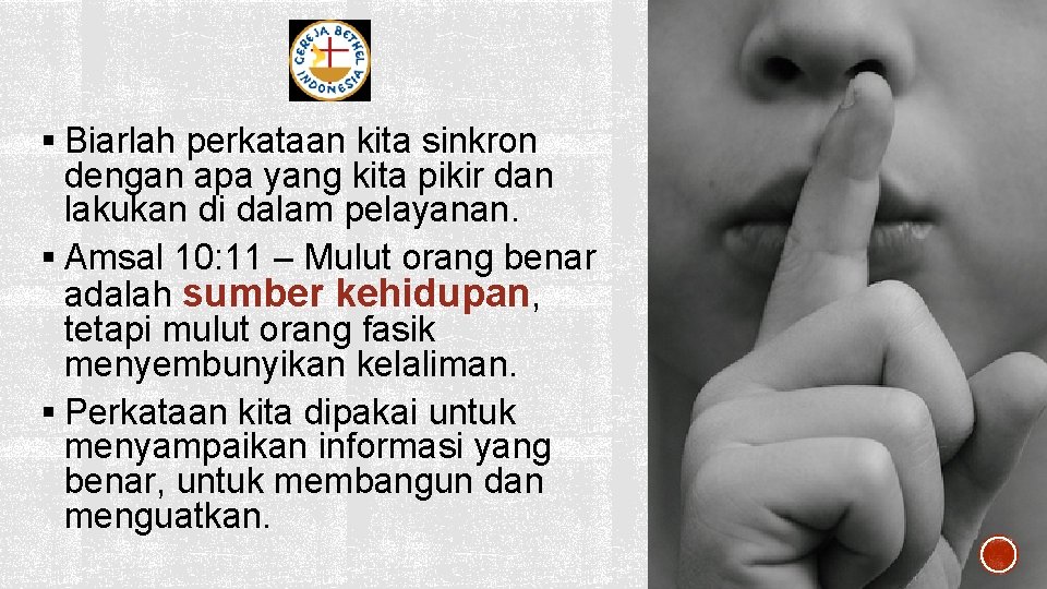 § Biarlah perkataan kita sinkron dengan apa yang kita pikir dan lakukan di dalam § Biarlah perkataan kita sinkron dengan apa yang kita pikir dan lakukan di dalam