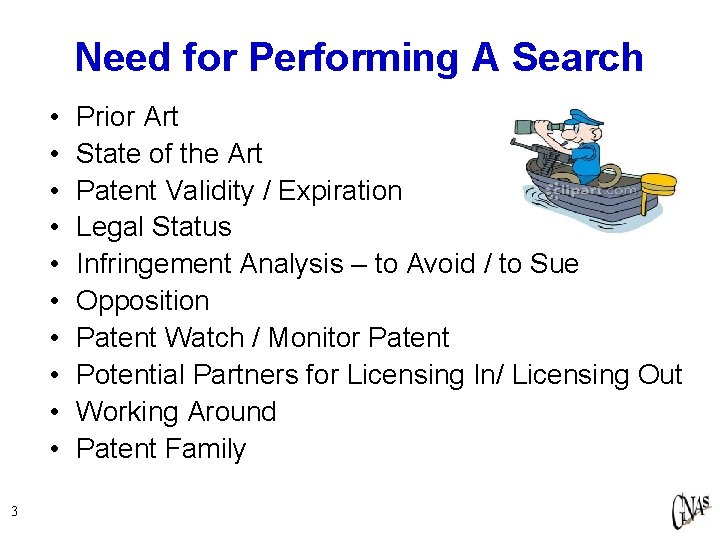 Need for Performing A Search • • • 3 Prior Art State of the