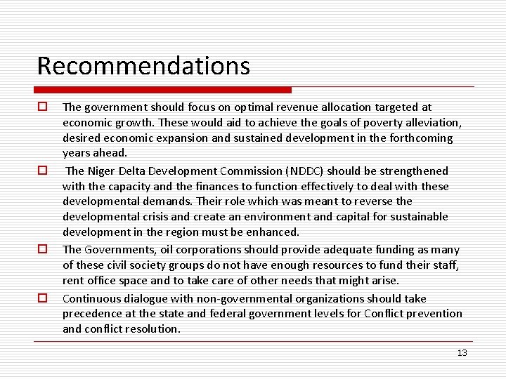 Recommendations o o The government should focus on optimal revenue allocation targeted at economic Recommendations o o The government should focus on optimal revenue allocation targeted at economic