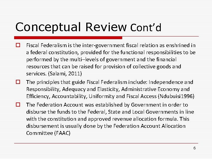 Conceptual Review Cont’d o Fiscal Federalism is the inter-government fiscal relation as enshrined in Conceptual Review Cont’d o Fiscal Federalism is the inter-government fiscal relation as enshrined in