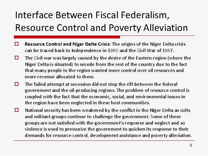 Interface Between Fiscal Federalism, Resource Control and Poverty Alleviation o o Resource Control and Interface Between Fiscal Federalism, Resource Control and Poverty Alleviation o o Resource Control and