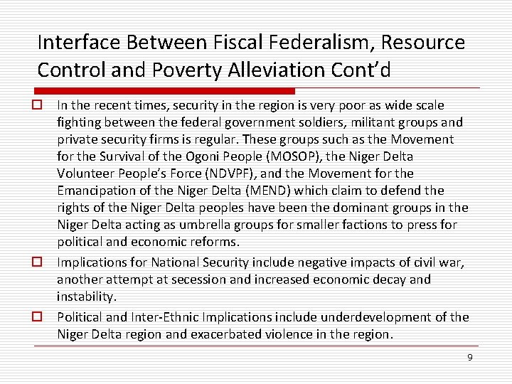 Interface Between Fiscal Federalism, Resource Control and Poverty Alleviation Cont’d o In the recent Interface Between Fiscal Federalism, Resource Control and Poverty Alleviation Cont’d o In the recent