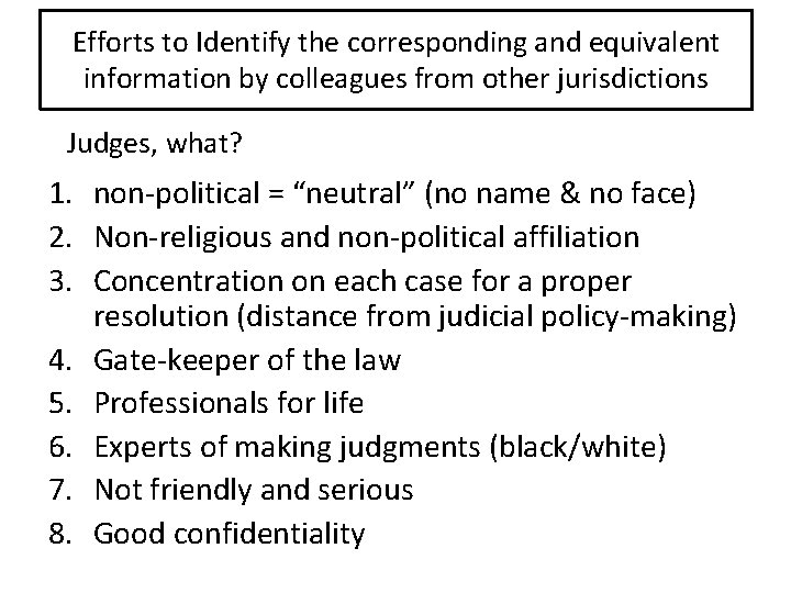 Efforts to Identify the corresponding and equivalent information by colleagues from other jurisdictions Judges, Efforts to Identify the corresponding and equivalent information by colleagues from other jurisdictions Judges,