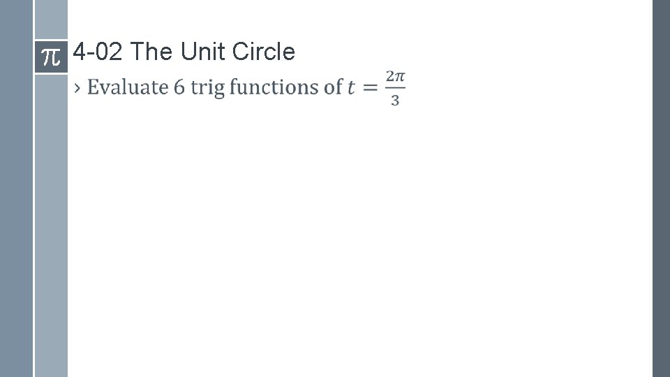 4 -02 The Unit Circle › 