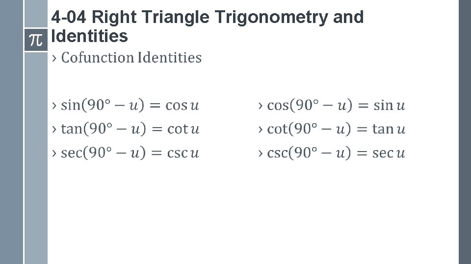 4 -04 Right Triangle Trigonometry and Identities › › 