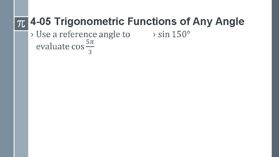 4 -05 Trigonometric Functions of Any Angle › › 