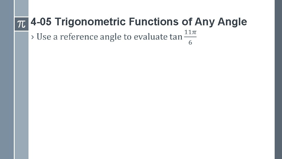 4 -05 Trigonometric Functions of Any Angle › 