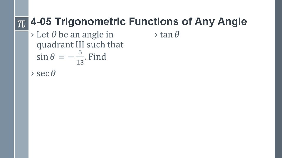 4 -05 Trigonometric Functions of Any Angle › › 