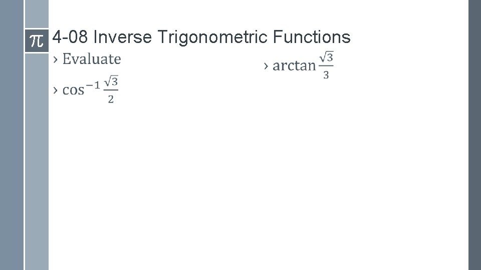 4 -08 Inverse Trigonometric Functions › › 