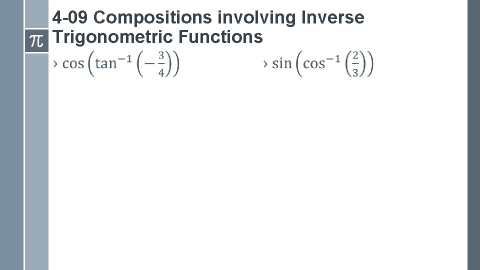 4 -09 Compositions involving Inverse Trigonometric Functions › › 