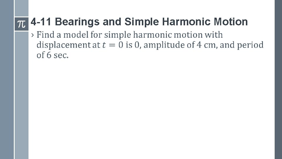 4 -11 Bearings and Simple Harmonic Motion › 