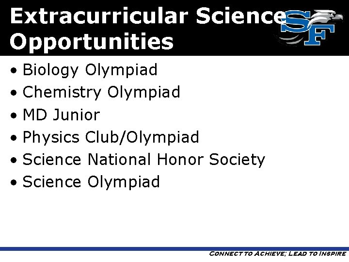 Extracurricular Science Opportunities • Biology Olympiad • Chemistry Olympiad • MD Junior • Physics
