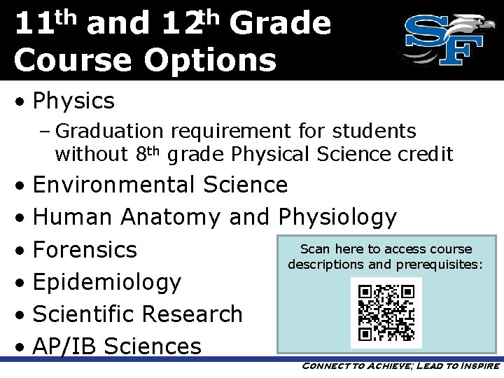 11 th and 12 th Grade Course Options • Physics – Graduation requirement for