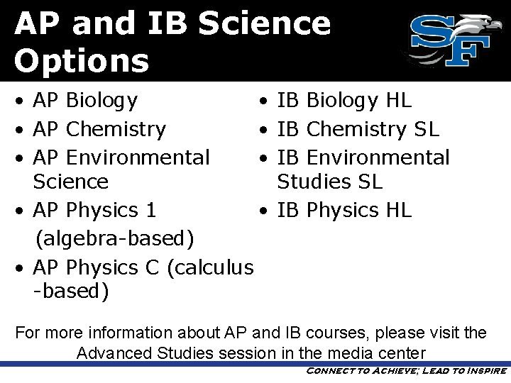 AP and IB Science Options • • AP Biology • AP Chemistry • •