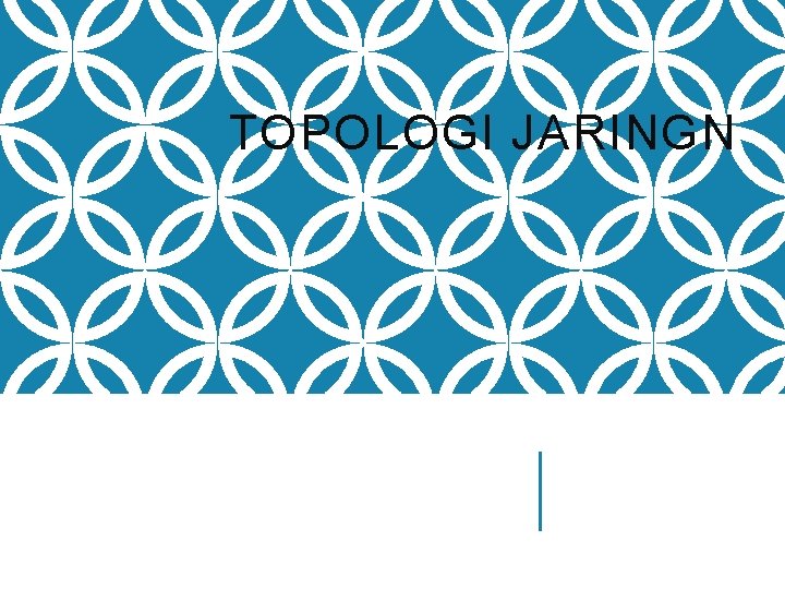 TOPOLOGI JARINGN 