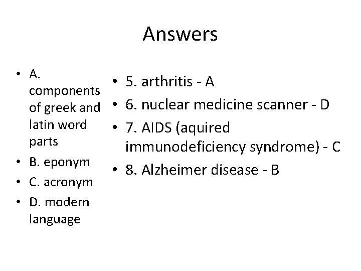 Answers • A. components of greek and latin word parts • B. eponym •