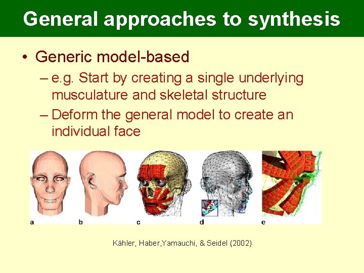 General approaches to synthesis • Generic model-based – e. g. Start by creating a General approaches to synthesis • Generic model-based – e. g. Start by creating a