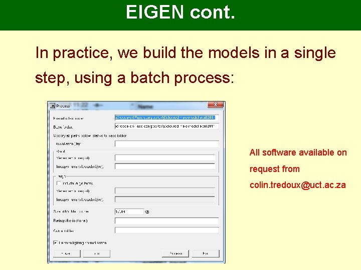 EIGEN cont. In practice, we build the models in a single step, using a EIGEN cont. In practice, we build the models in a single step, using a