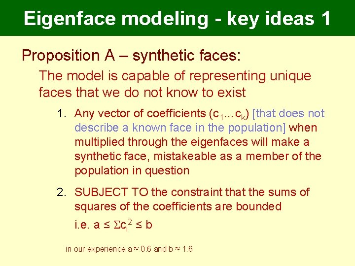 Eigenface modeling - key ideas 1 Proposition A – synthetic faces: The model is Eigenface modeling - key ideas 1 Proposition A – synthetic faces: The model is